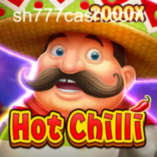 Descubra o Envolvente Mundo de HotChilli no SH777.COM